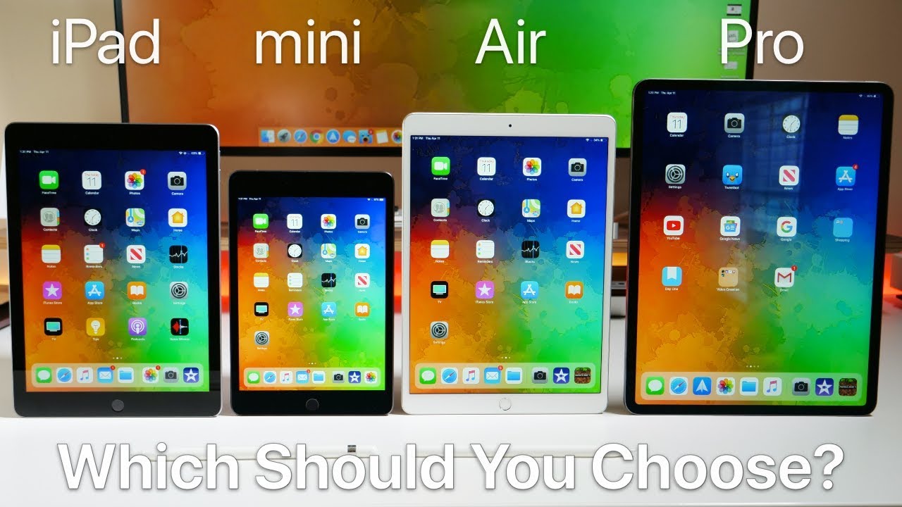 How To Choose An iPad In 2019