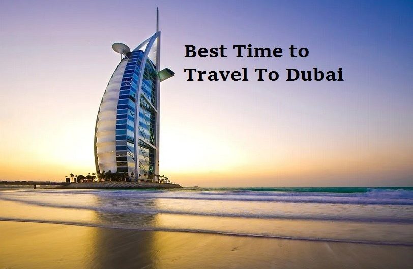 Best Time to Travel to Dubai
