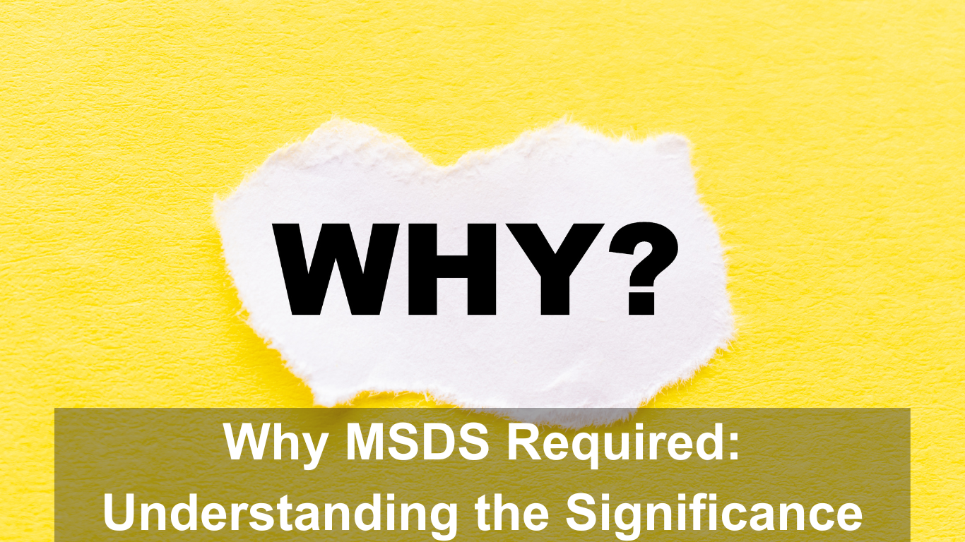 Why MSDS Required_Understanding the Significance